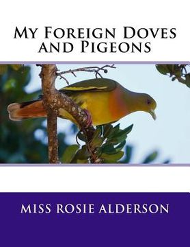 portada My Foreign Doves and Pigeons