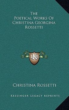 portada the poetical works of christina georgina rossetti (en Inglés)