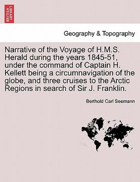 portada narrative of the voyage of h.m.s. herald during the years 1845-51, under the command of captain h. kellett being a circumnavigation of the globe, and (en Inglés)