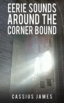 portada Eerie Sounds Around the Corner Bound (en Inglés)
