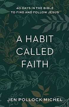 portada Habit Called Faith: 40 Days in the Bible to Find and Follow Jesus (en Inglés)