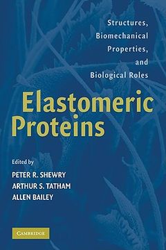 portada Elastomeric Proteins: Structures, Biomechanical Properties, and Biological Roles (en Inglés)