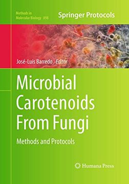 portada Microbial Carotenoids From Fungi: Methods and Protocols (Methods in Molecular Biology, 898) (en Inglés)