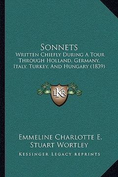 portada sonnets: written chiefly during a tour through holland, germany, italwritten chiefly during a tour through holland, germany, it (en Inglés)