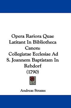 portada opera rariora quae latitant in bibliotheca canon: collegiatae ecclesiae ad s. joannem baptistam in rebdorf (1790)