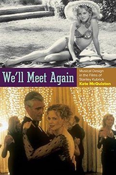 portada We'll Meet Again: Musical Design in the Films of Stanley Kubrick (Oxford Music (in English)