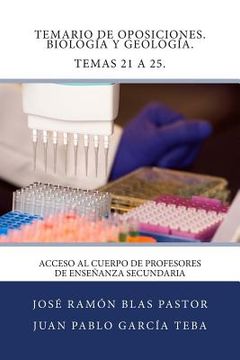 portada Temario de Oposiciones. Biologia y Geologia. Temas 21 a 25.: Acceso al Cuerpo de Profesores de Enseñanza Secundaria (in Spanish)