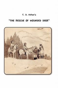 portada t.d. kehoe's the rescue of wounded deer (in English)
