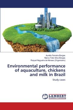 portada Environmental performance of aquaculture, chickens and milk in Brazil (en Inglés)