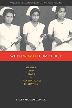 portada When Women Come First: Gender and Class in Transnational Migration (en Inglés)