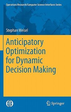 portada anticipatory optimization for dynamic decision making