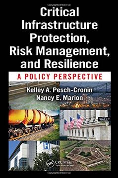 portada Critical Infrastructure Protection, Risk Management, and Resilience: A Policy Perspective