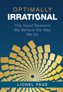 portada Optimally Irrational: The Good Reasons we Behave the way we do 