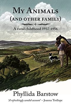 portada My Animals (and Other Family): A Rural Childhood 1937-1956