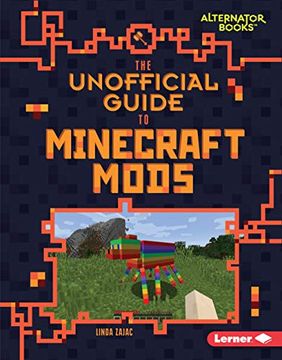 portada The Unofficial Guide to Minecraft Mods (my Minecraft Alternator Books) (in English)