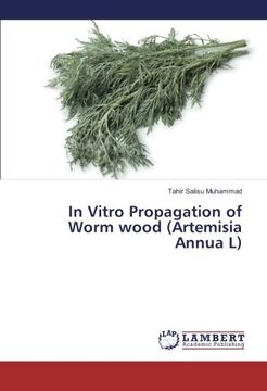 portada In Vitro Propagation of Worm wood (Artemisia Annua L)