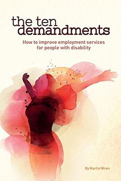 portada The Ten Demandments: How to improve employment services for people with disability (en Inglés)