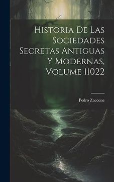 portada Historia de las Sociedades Secretas Antiguas y Modernas, Volume 11022 (in Spanish)