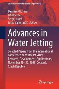 portada Advances in Water Jetting: Selected Papers from the International Conference on Water Jet 2019 - Research, Development, Applications, November 20 (in English)