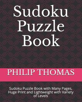 portada Sudoku Puzzle Book: Sudoku Puzzle Book with Many Pages, Huge Print and Lightweight with Variety of Levels