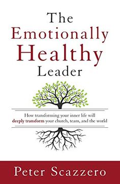 portada Emotionally Healthy Leader: How Transforming Your Inner Life Will Deeply Transform Your Church, Team, and the World (en Inglés)