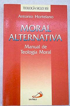 portada Moral Alternativa Manual de Teologia Moral