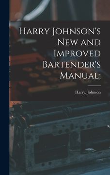 portada Harry Johnson's New and Improved Bartender's Manual; (en Inglés)