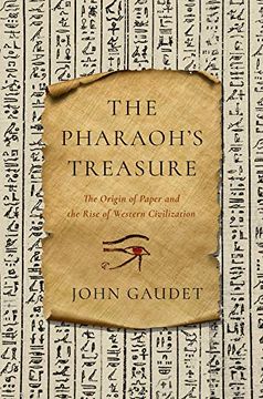 portada The Pharaoh's Treasure: The Origin of Paper and the Rise of Western Civilization 