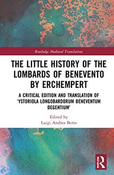 portada The Little History of the Lombards of Benevento by Erchempert (Routledge Medieval Translations) (en Inglés)