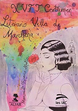 portada XVII Certamen Literario Villa de Marchena "Memorias Rosario Martín" 2017 (Fuera de colección)