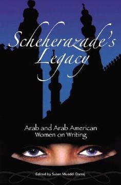 portada scheherazade's legacy: arab and arab american women on writing