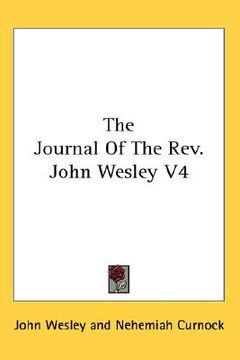 portada the journal of the rev. john wesley v4 (en Inglés)