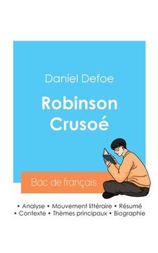portada Réussir son Bac de français 2024: Analyse de Robinson Crusoé de Daniel Defoe (en Francés)