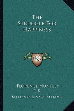 portada the struggle for happiness (in English)