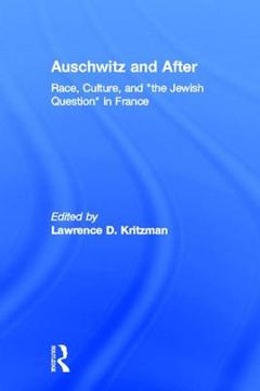 portada auschwitz and after: race, culture, and the jewish question in france (en Inglés)