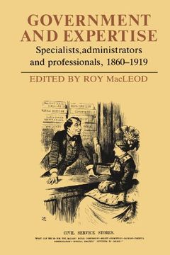 portada Government and Expertise: Specialists, Administrators and Professionals, 1860-1919 (en Inglés)