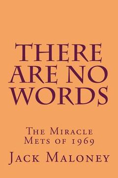 portada There Are No Words: The Miracle Mets of 1969 (in English)