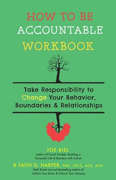 portada How to be Accountable Workbook: Take Responsibility to Change Your Behavior, Boundaries, & Relationships (5-Minute Therapy) (en Inglés)
