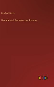 portada Der alte und der neue Jesuitismus (en Alemán)