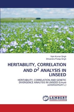 portada Heritability, Correlation and D2 Analysis in Linseed (en Inglés)