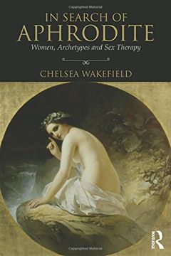portada In Search of Aphrodite: Women, Archetypes and sex Therapy (en Inglés)