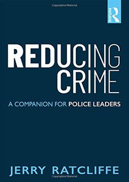 portada Reducing Crime: A Companion for Police Leaders (in English)