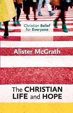 portada Christian Life and Hope: Christian Belief for Everyone (in English)