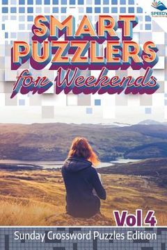 portada Smart Puzzlers for Weekends Vol 4: Sunday Crossword Puzzles Edition (en Inglés)