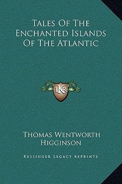 portada tales of the enchanted islands of the atlantic (in English)