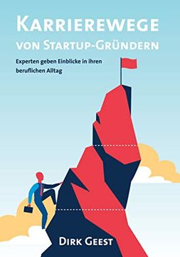 portada Karrierewege von Startup-Gründern Experten Geben Einblicke in Ihren Beruflichen Alltag (in German)