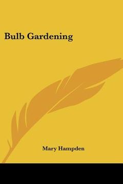 portada bulb gardening (en Inglés)