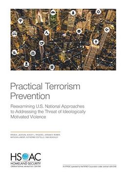 portada Practical Terrorism Prevention: Reexamining U. S. National Approaches to Addressing the Threat of Ideologically Motivated Violence (en Inglés)