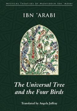 the universal tree and the four birds,treatise on unification (al-ittihad al-kawni) (en Inglés)