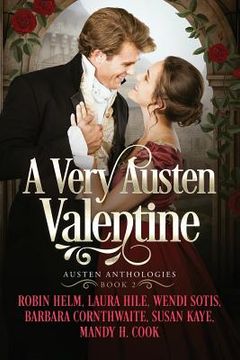 portada A Very Austen Valentine: Austen Anthologies, Book 2 (en Inglés)